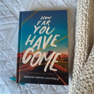 How Far You Have Come Morgan Harper Nichols